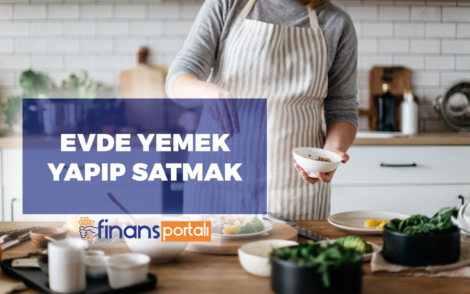 Evde Yemek Yapıp Satmak - 2023'te Yemek Sepeti ile KAZANIN! evde yemek yapıp satmak