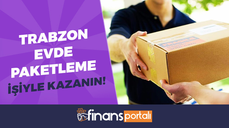 Trabzon Evde Paketleme İşi