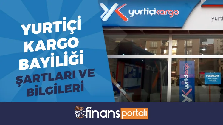 Yurtiçi Kargo Bayilik Şartları - 2023 FRANCHISE BİLGİLERİ! Yurtiçi kargo bayilik