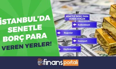 İstanbul'Da Senetle Borç Para Veren Yerler