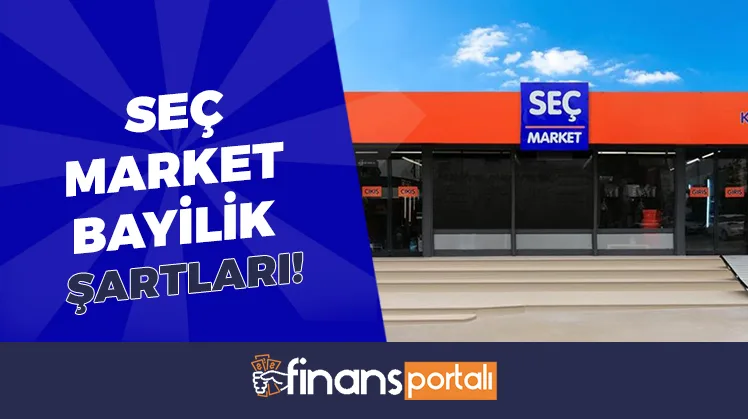 seç market bayilik şartları