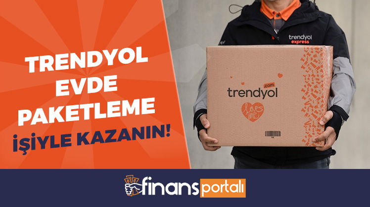 trendyol evde paketleme işi