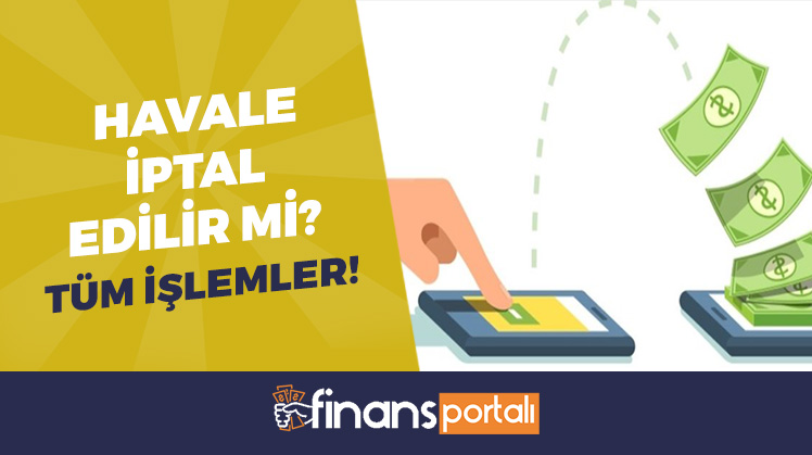 Havale İptal Edilir Mi?