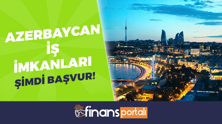 Azerbaycan İş İmkanları