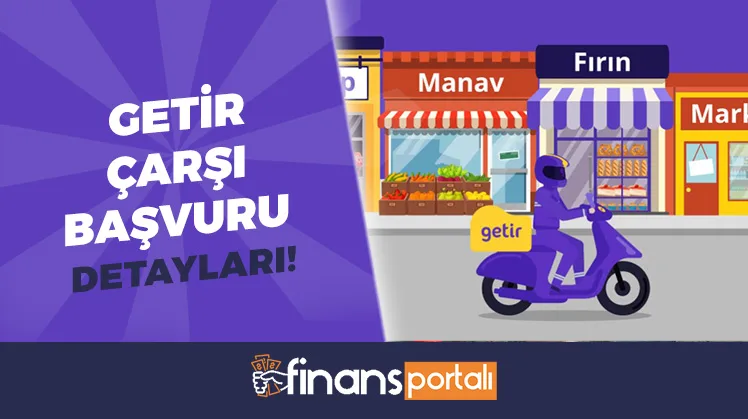 Getir Çarşı Başvuru - ŞİMDİ ÖN BAŞVURU YAP! Getir çarşı başvuru