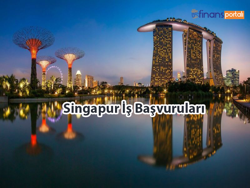 Singapur İş İlanları - 2023 Güncel Çalışma Bilgileri Singapur İş İlanları