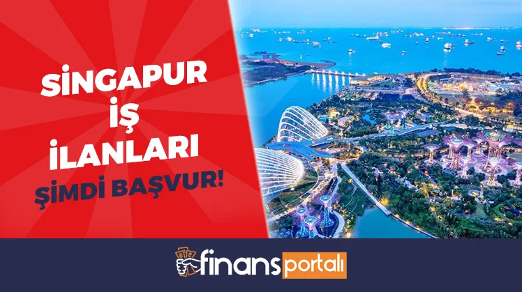 Singapur İş İlanları - 2023 Güncel Çalışma Bilgileri Singapur İş İlanları