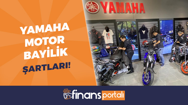 Yamaha Motor Bayilik Şartları