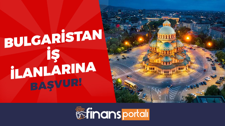 Bulgaristan iş ilanları