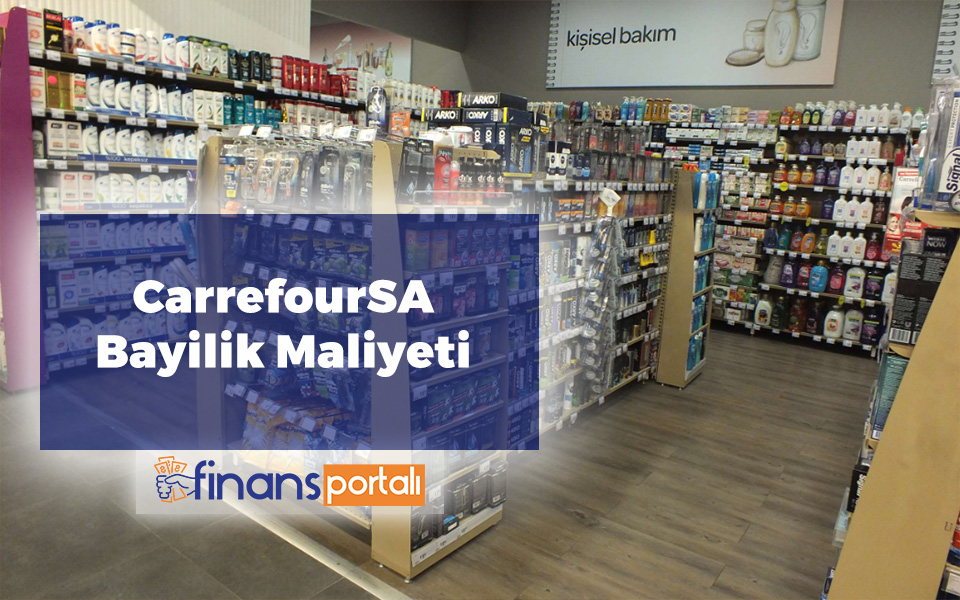 CarrefourSA Bayilik Maliyeti 2022