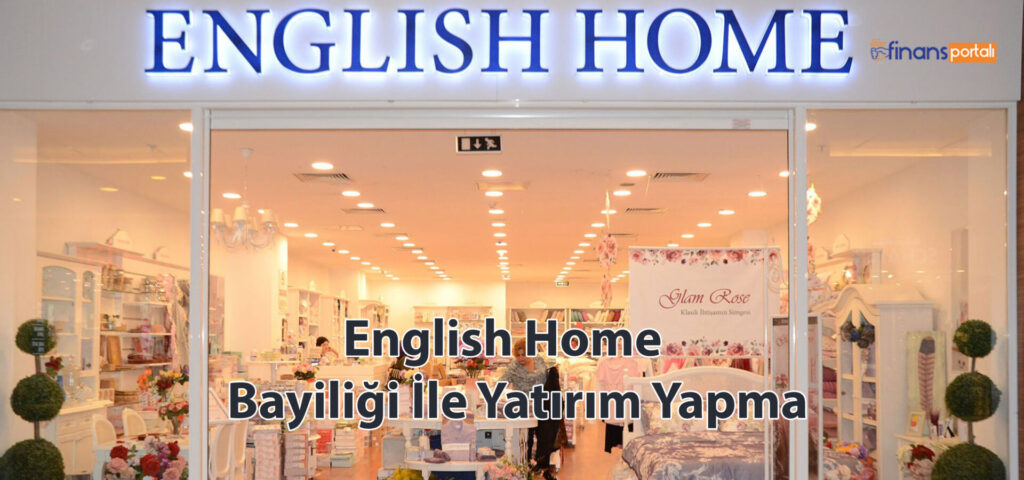 English Home Bayilik - Ücreti, Şartları ve Başvuru Süreci Havaş Saatleri İzmir