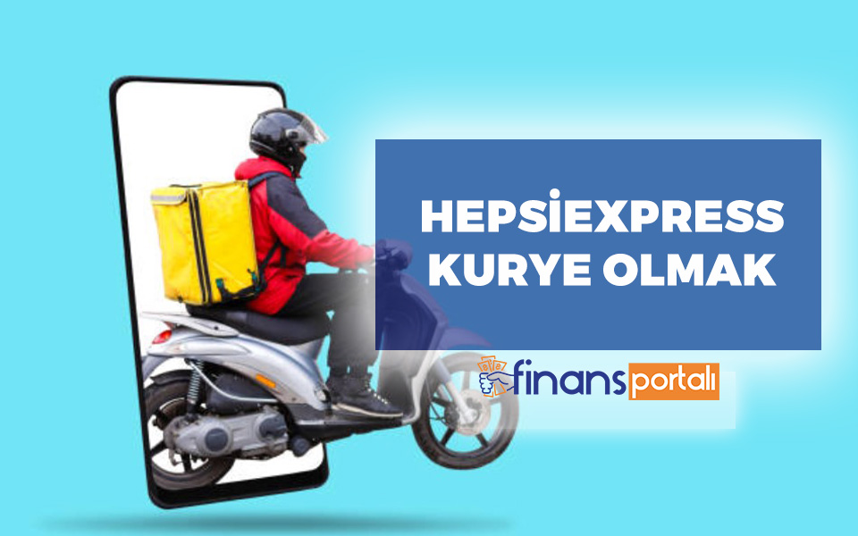 Hepsiexpress Motorlu Kurye Başvuru- 2023 GÜNCEL KAZANÇ! hepsiexpress kurye olmak