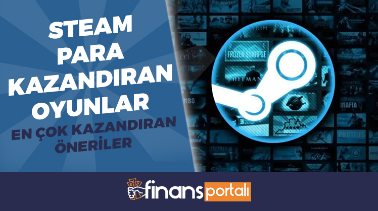 Steam Para Kazandıran Oyunlar 2022