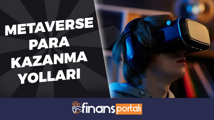 metaverse ile para kazanmak