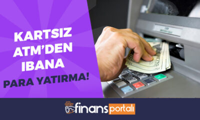 Kartsız ATM'den IBAN'a Para Yatırma