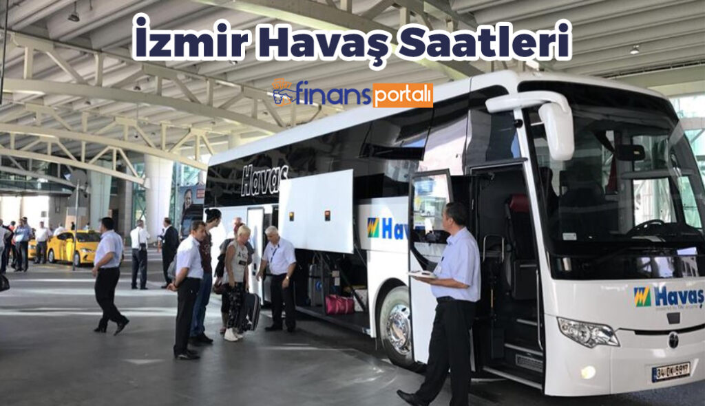 Havaş Saatleri İzmir - 2023 YENİ SAATLER! havaş saatleri izmir