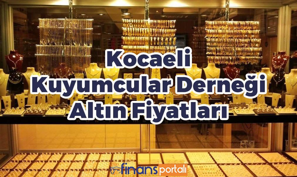 Kocaeli Altın Fiyatları - 2023 CANLI GRAFİK! kocaeli kuyumcular odası altın fiyatları