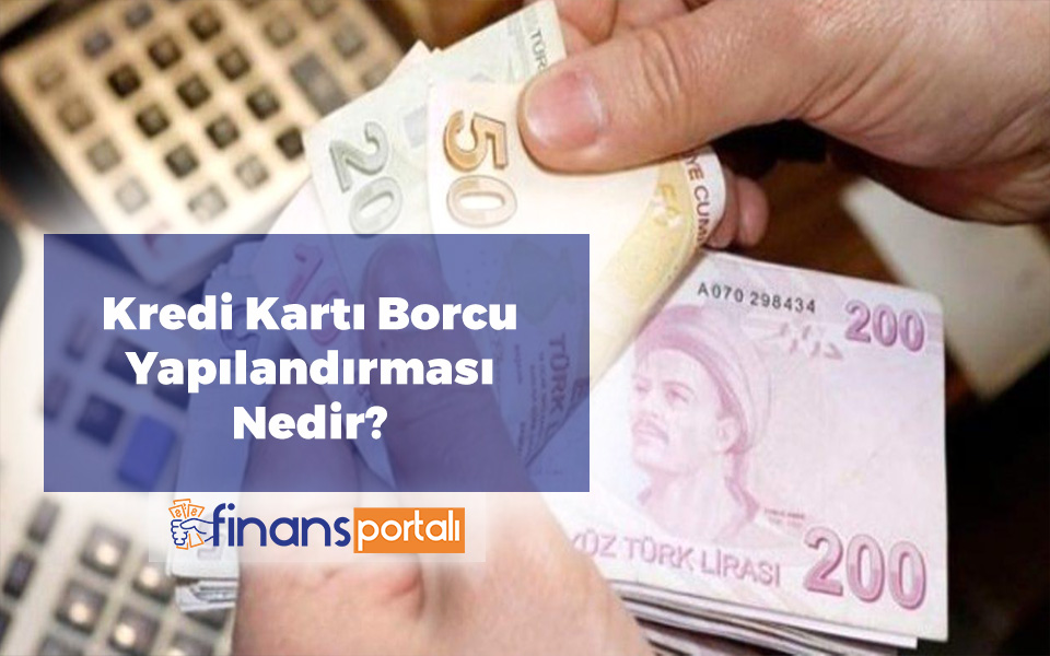 Kredi Kartı Borcu Yapılandırması Nedir