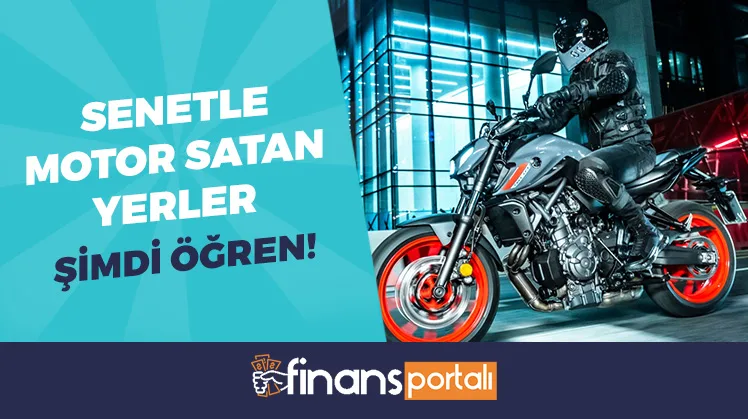 Senetle Motor Satan Yerler - 2023 Peşinatsız Taksitle Motor Senetle Motor Satan Yerler