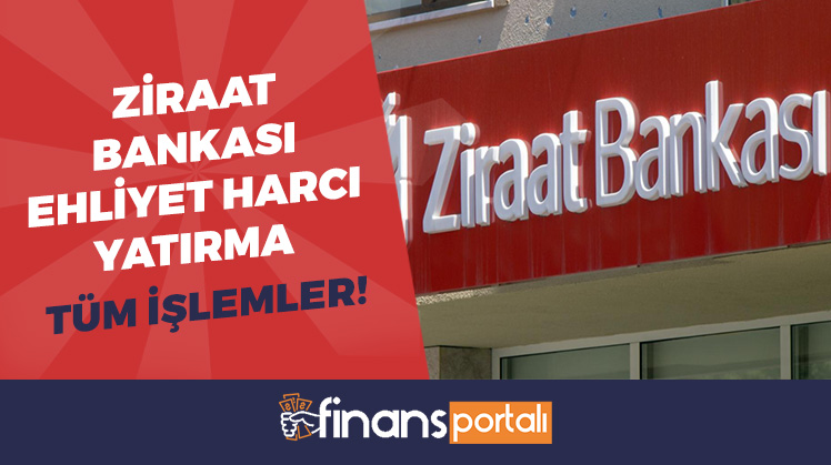 Ziraat Bankası Ehliyet Harcı Yatırma