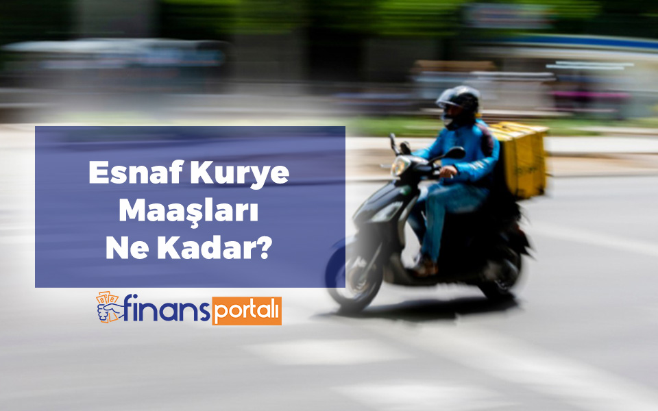 esnaf kurye maaşları