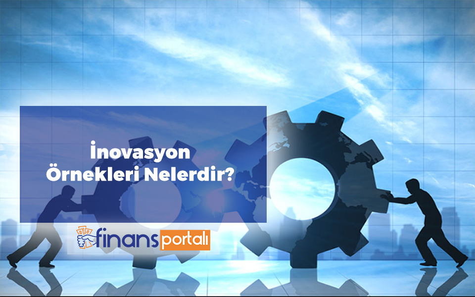 2023 İnovasyon Örnekleri - 28 FARKLI FİKİR! İnovasyon Örnekleri Nelerdir
