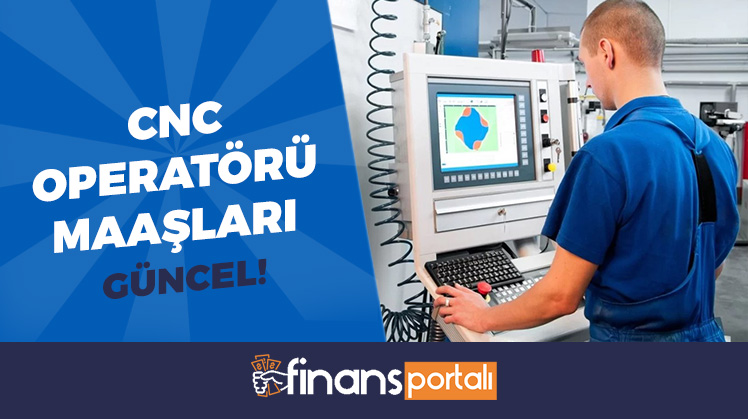 CNC Operatörü maaşları