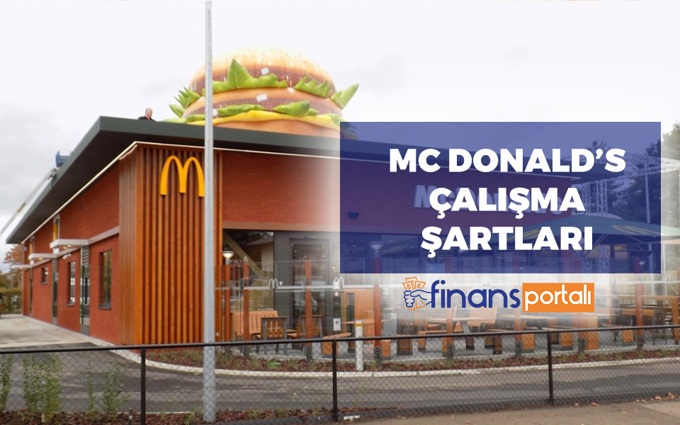 McDonald's Çalışma Şartları ve Maaşları 2023 - En Güncel McDonald's Çalışma Şartları