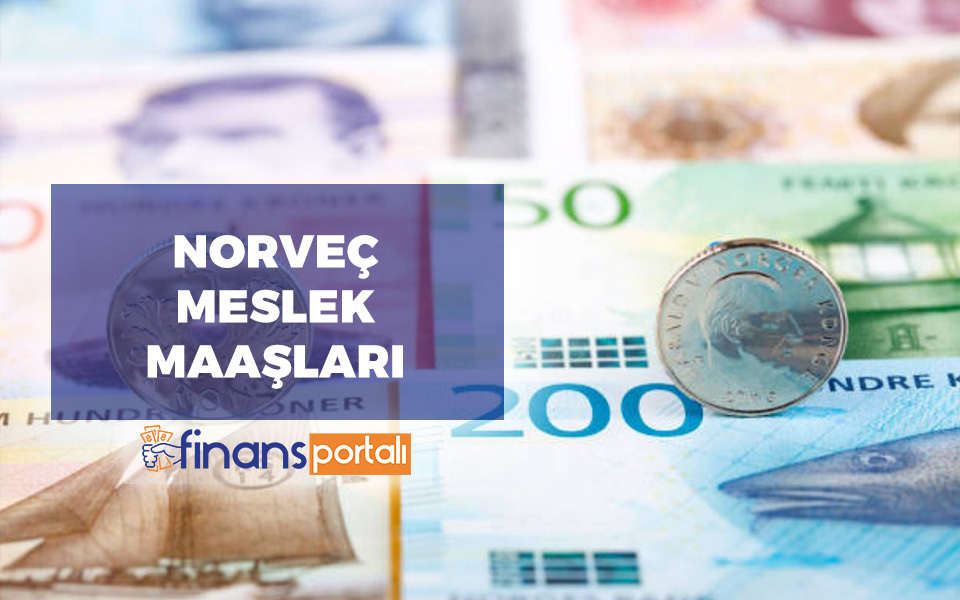 2023 Norveç Asgari Ücret Ne Kadar? GÜNCEL MAAŞLAR! Norveç Maaşlar