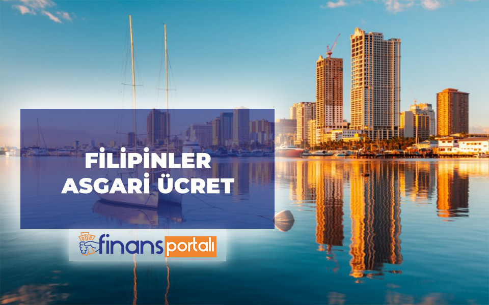 Filipinler Asgari Ücret 2023 | Güncel Maaşlar! Filipinler Asgari Ücret 2023