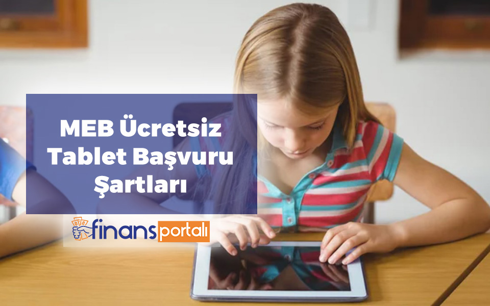 MEB Ücretsiz Tablet Başvuru Şartları