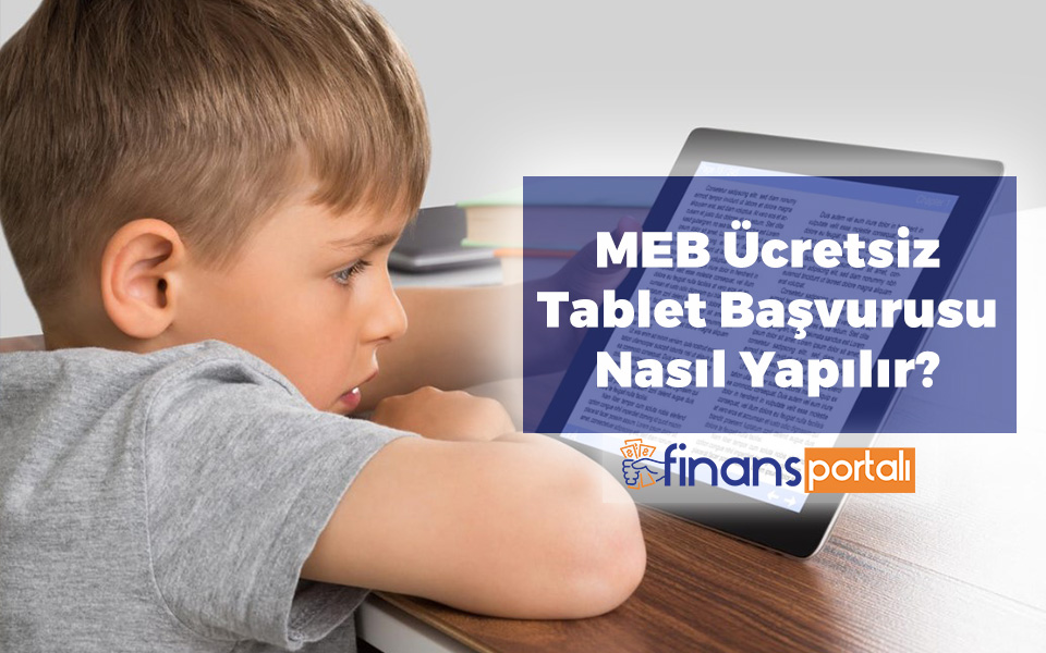 MEB Ücretsiz Tablet Başvurusu Nasıl Yapılır?