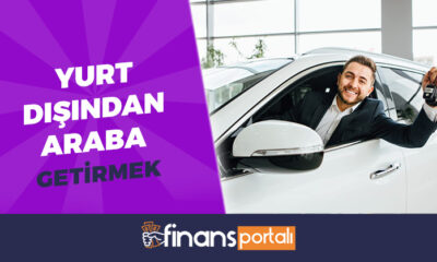 yurt dışından araba getirmek