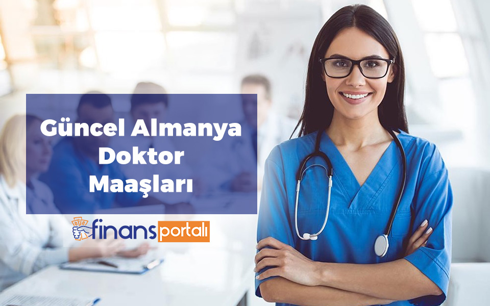 Almanya Doktor Maaşları 2023 - Uzmanlık ve Derecelerine Göre Almanya doktor maaşı