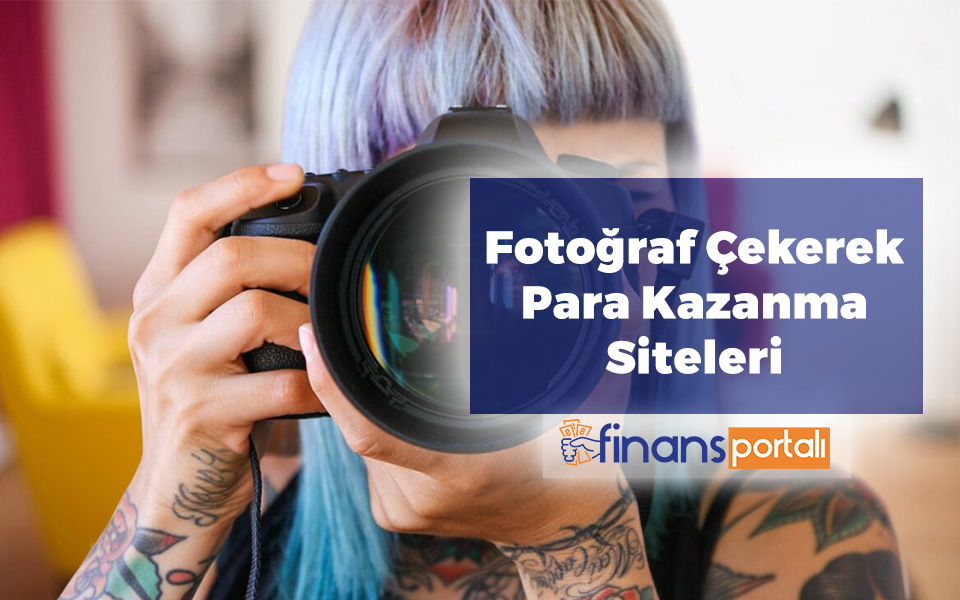 2023 Fotoğraf Çekerek Para Kazanma Siteleri ve Uygulamaları fotoğraf çekerek para kazanma siteleri