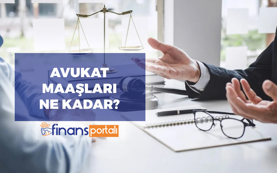 2023 Avukat Maaşları Ne Kadar? Devlette, Özelde… avukat maaşları