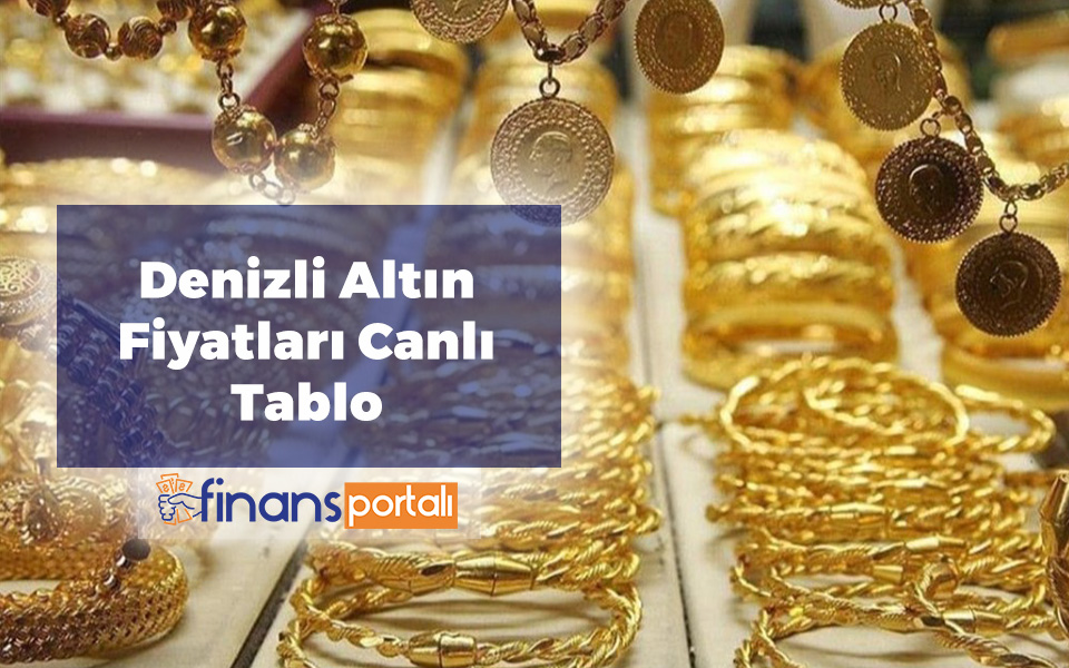 Denizli Altın Fiyatları Canlı Takip - Bugünün Fiyatları! Denizli Altın Fiyatları Canlı