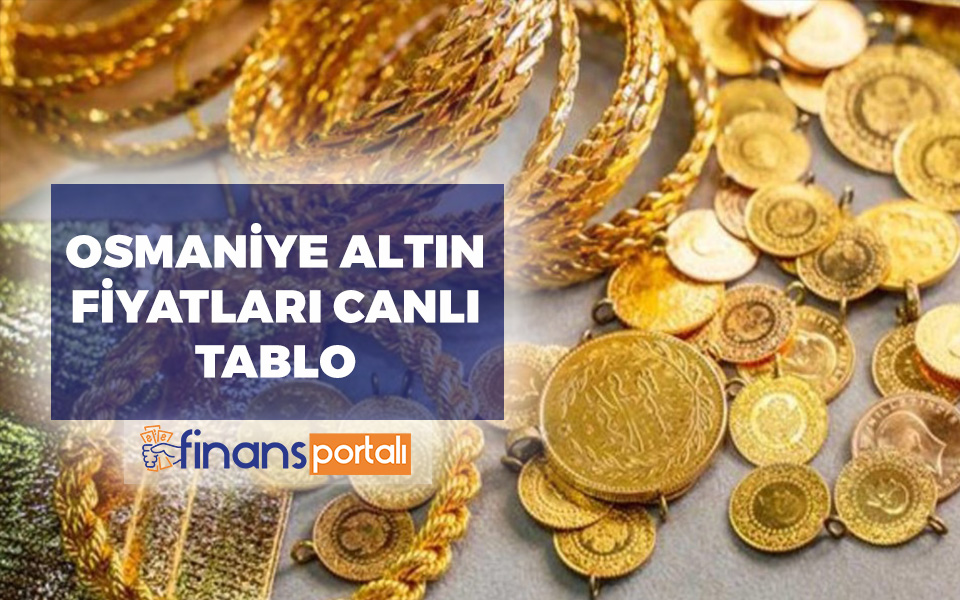 osmaniye altın fiyatları canlı