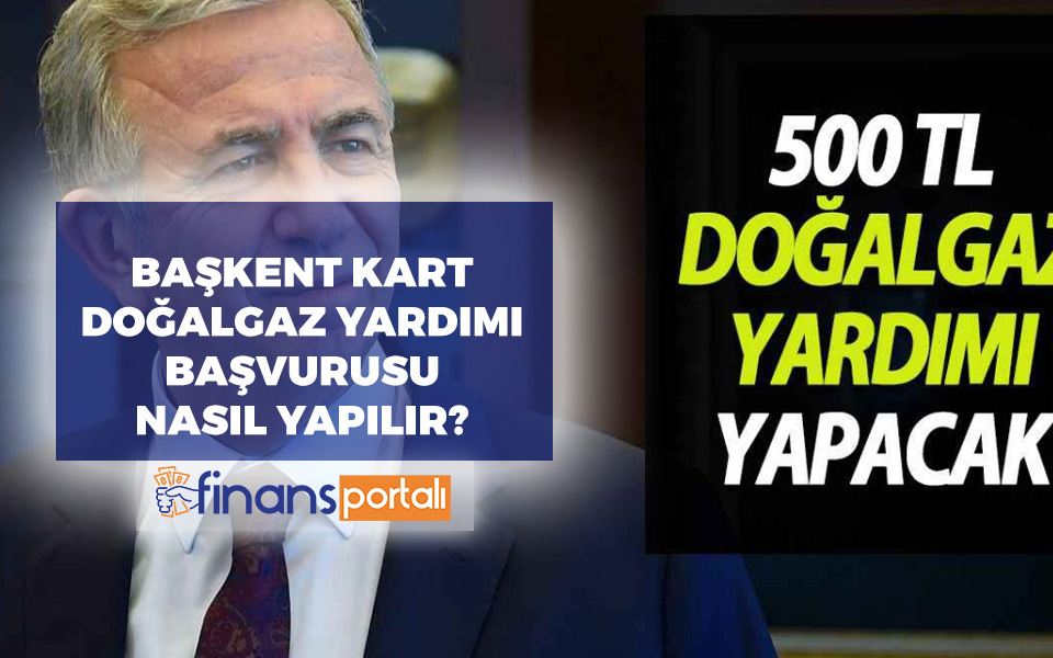 Başkent Kart Doğalgaz Yardımı Başvurusu 2023 | GÜNCEL! Başkent Kart Doğalgaz Yardımı Başvurusu Nasıl Yapılır