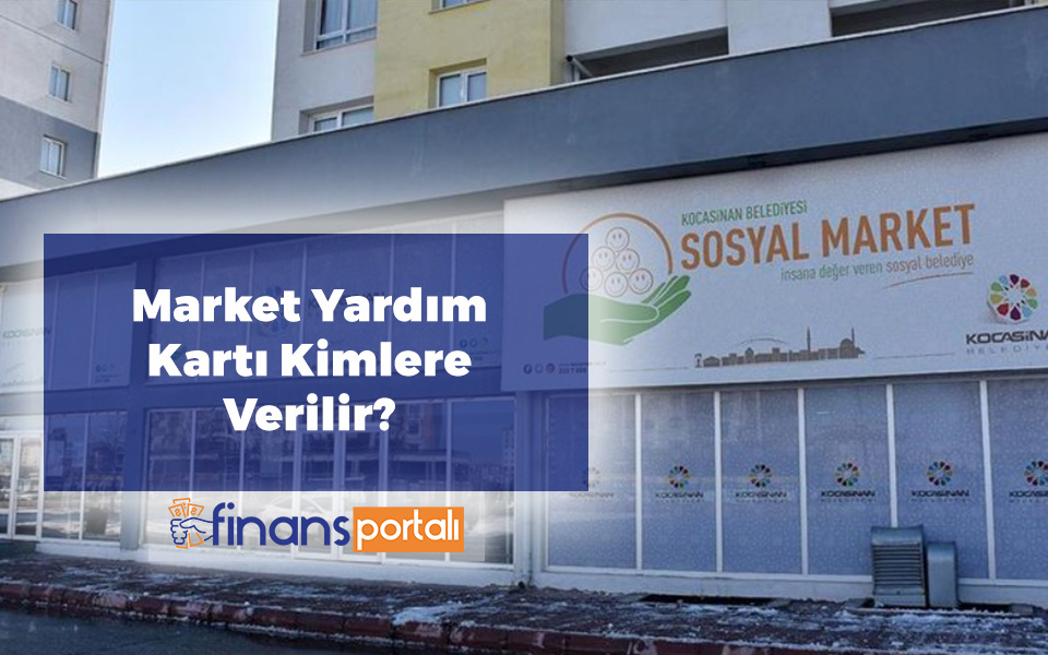 Market Yardım Kartı Kimlere Verilir