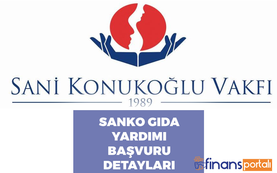 SANKO Gıda Yardımı Başvurusu Nasıl Yapılır? 2023 Detayları.. Sanko Holding Kimin?
