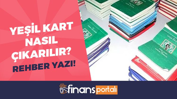 Yeşil Kart Nasıl Çıkarılır